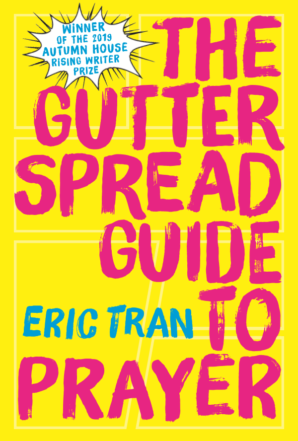 The Gutter Spread Guide to Prayer by Eric Tran 