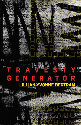 Travesty Generator by Lillian-Yvonne Bertram 