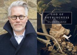 photo of Mark Wunderlich & the cover of "God of Nothingness"