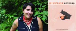 portrait of Danielle Badra and the cover of her book Like We Still Speak