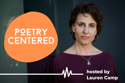 A portrait of Lauren Camp with the Poetry Centered podcast logo