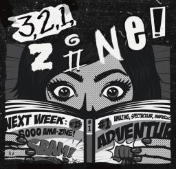 Image reads, "3,2,1 zines!" and has a young person with long hair reading a comic