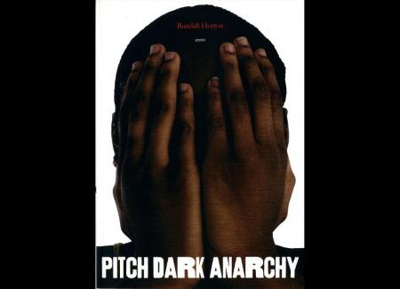 Book cover of Pitch Dark Anarchy by Randall Horton