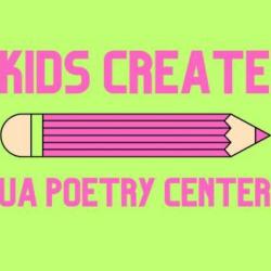 Kids Create, UA Poetry Center