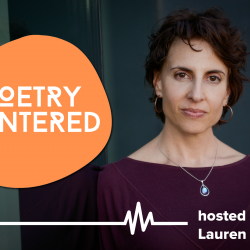 A portrait of Lauren Camp with the Poetry Centered podcast logo